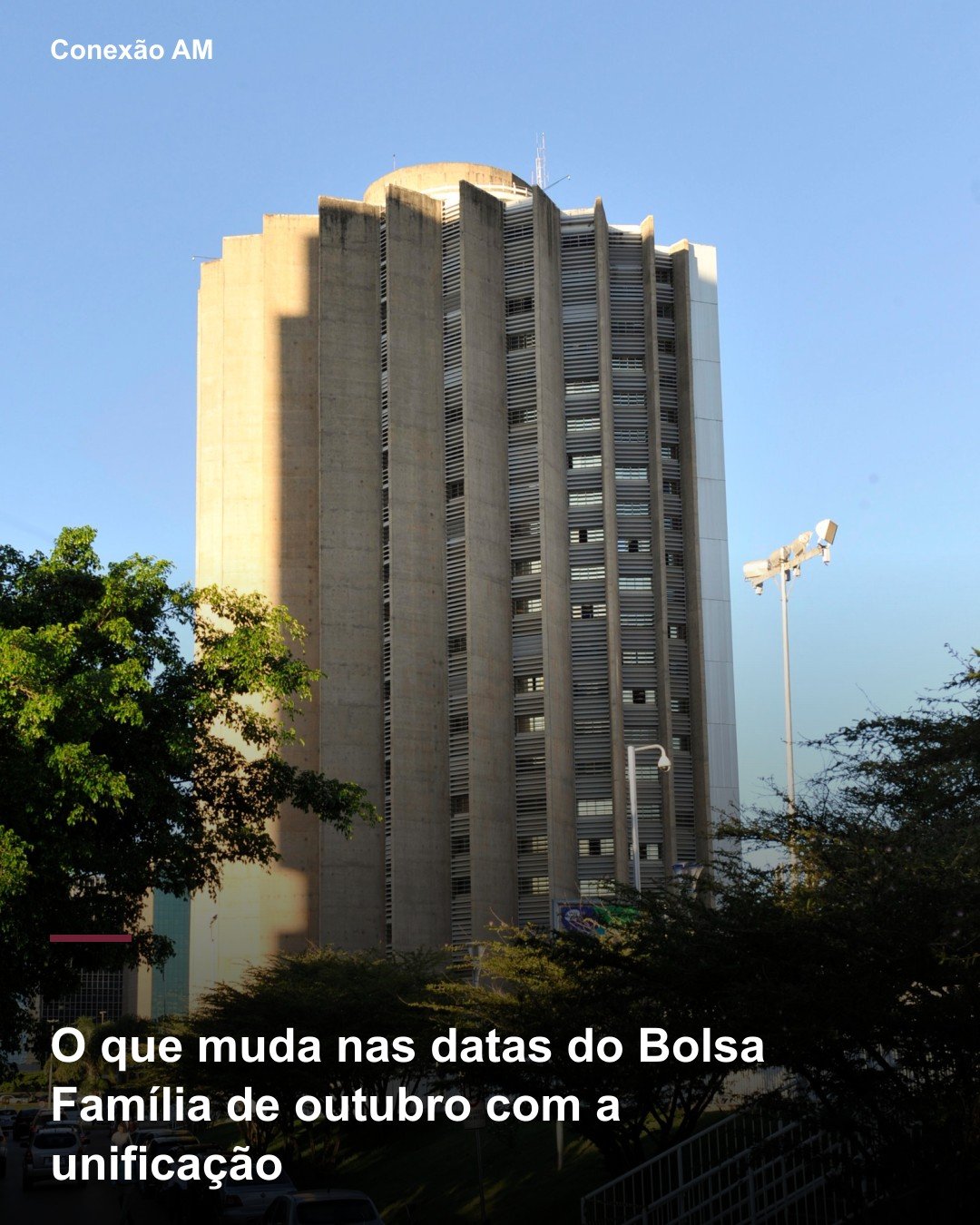 Foto de arquivo da sede da Caixa em Brasília, com manchete: O que muda nas datas do Bolsa Família de outubro com a unificação